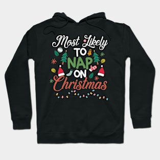 Festive Snooze: Most Likely to Nap on Christmas T-Shirt Hoodie